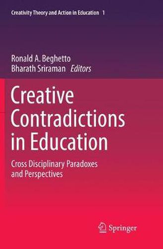 Cover image for Creative Contradictions in Education: Cross Disciplinary Paradoxes and Perspectives