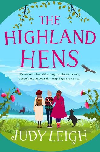 The Highland Hens: The brand new uplifting, feel-good read from USA Today bestseller Judy Leigh for 2022