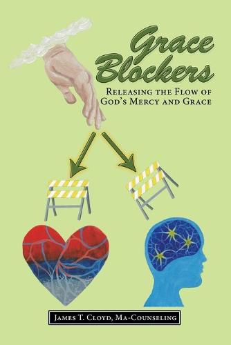 Cover image for Grace Blockers: Releasing the Flow of God's Mercy and Grace