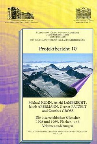 Cover image for Die Osterreichischen Gletscher 1998 Und 1969, Flachen- Und Volumenanderungen / Austrian Glaciers 1998 and 1969, Areas and Volume Changes