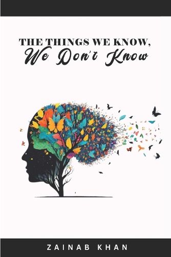 Cover image for The Things We Know We Don't Know