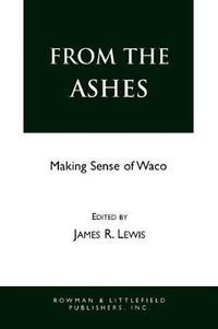 Cover image for From the Ashes: Making Sense of Waco