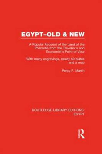 Cover image for Egypt, Old and New (RLE Egypt): A popular account. With many engravings, nearly 50 coloured plates and a map
