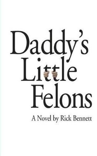 Cover image for Daddy's Little Felons