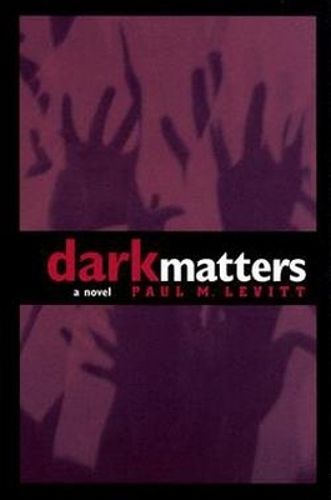 Cover image for Dark Matters: A Novel