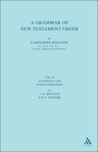 Cover image for A Grammar of New Testament Greek, vol 2: Accidence and Word Formation