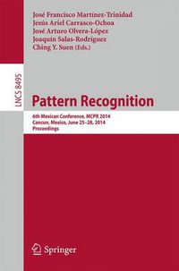 Cover image for Pattern Recognition: 6th Mexican Conference, MCPR 2014, Cancun, Mexico, June 25-28, 2014. Proceedings
