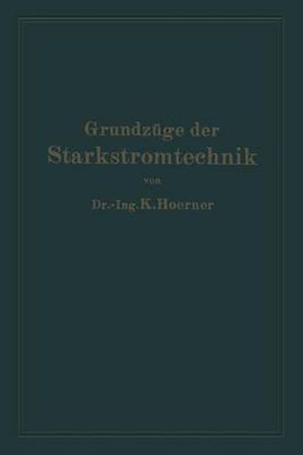 Cover image for Grundzuge Der Starkstromtechnik: Fur Unterricht Und Praxis