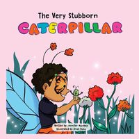 Cover image for The Very Stubborn Caterpillar