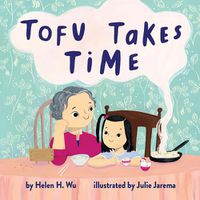 Cover image for Tofu Takes Time