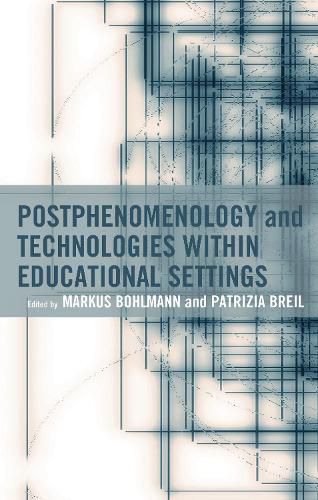 Cover image for Postphenomenology and Technologies within Educational Settings