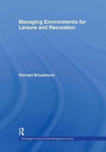 Cover image for Managing Environments for Leisure and Recreation