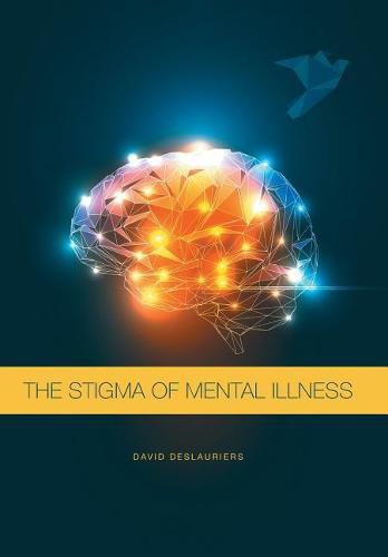 Cover image for The Stigma of Mental Illness: Been There... Maybe, I Could Help?