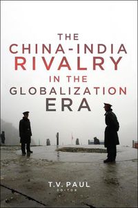 Cover image for The China-India Rivalry in the Globalization Era