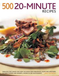 Cover image for 500 20 Minute Recipes