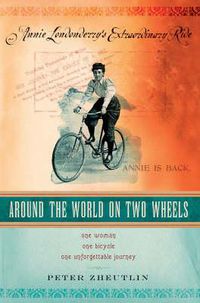 Cover image for Around The World On Two Wheels: Annie Londonderry's Extraordinary Ride