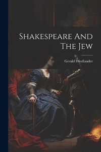 Cover image for Shakespeare And The Jew