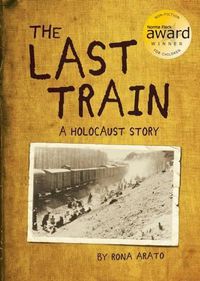 Cover image for Last Train: A Holocaust Story