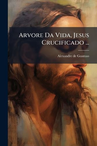 Cover image for Arvore Da Vida, Jesus Crucificado ...