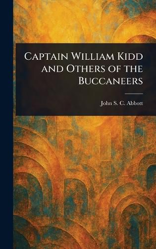 Cover image for Captain William Kidd and Others of the Buccaneers