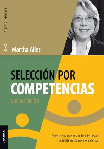 Cover image for Seleccion Por Competencias (Nueva Edicion): Atraccion Y Reclutamiento En Redes Sociales. Entrevista Y Medicion De Competencias.