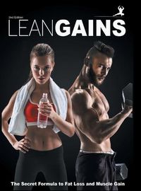 Cover image for Lean Gains: The Secret Formula to Fat Loss and Muscle Gain