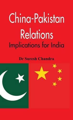 Cover image for China-Pakistan Relations: Implications for India