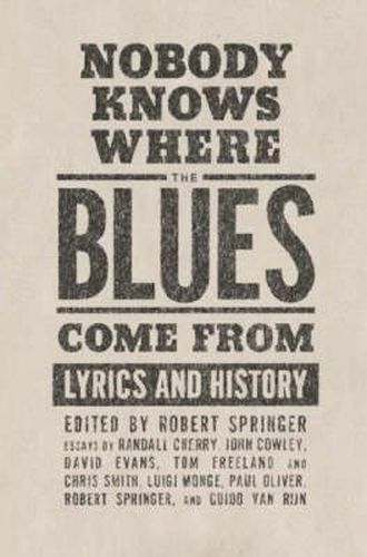 Cover image for Nobody Knows Where the Blues Come From: Lyrics and History