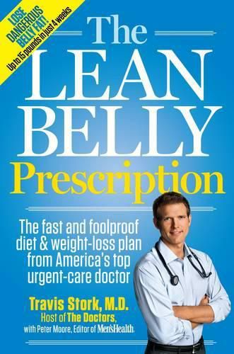 Cover image for The Lean Belly Prescription: The Fast and Foolproof Diet & Weight Loss Plan from America's Top Urgent-Care Doctor