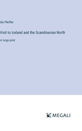 Cover image for Visit to Iceland and the Scandinavian North