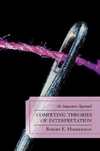 Cover image for Competing Theories of Interpretation: An Integrative Approach