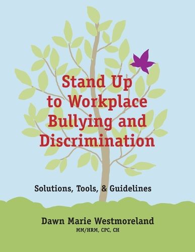 Cover image for Stand Up to Workplace Bullying and Discrimination: Solutions, Tools, and Guidelines