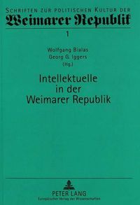 Cover image for Intellektuelle in Der Weimarer Republik