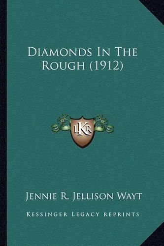 Cover image for Diamonds in the Rough (1912)