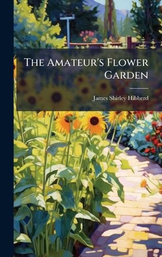 Cover image for The Amateur's Flower Garden