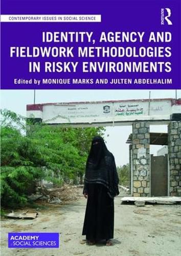 Cover image for Identity, Agency and Fieldwork Methodologies in Risky Environments