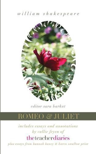 Cover image for Romeo & Juliet: the full play-includes essays and annotations by Callie Feyen of The Teacher Diaries