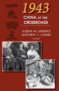 Cover image for 1943: China at the Crossroads