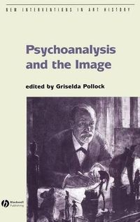 Cover image for Psychoanalysis and the Image: Transdisciplinary Perspectives