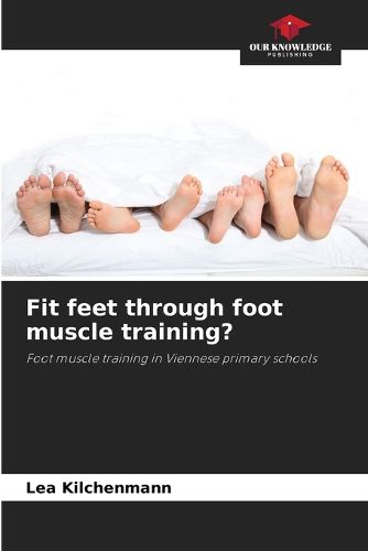 Cover image for Fit feet through foot muscle training?