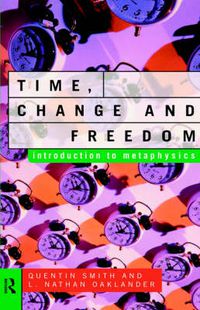 Cover image for Time, Change and Freedom: An Introduction to Metaphysics