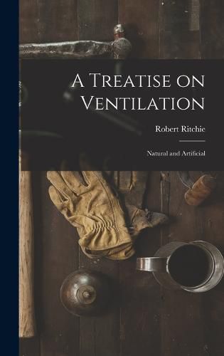 Cover image for A Treatise on Ventilation