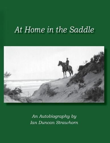 At Home in the Saddle: An Autobiography by Ian Duncan Strawhorn