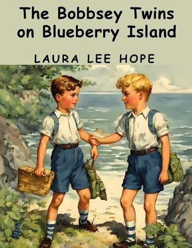 The Bobbsey Twins on Blueberry Island