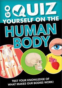 Cover image for Go Quiz Yourself on the Human Body