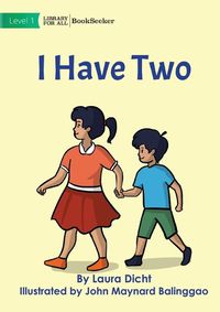 Cover image for I Have Two