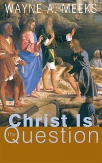 Cover image for Christ Is the Question