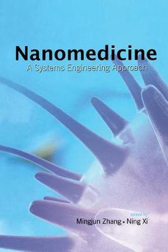 Cover image for Nanomedicine: A Systems Engineering Approach