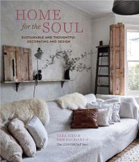 Cover image for Home for the Soul: Sustainable and Thoughtful Decorating and Design