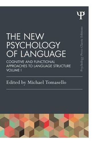 Cover image for The New Psychology of Language: Cognitive and Functional Approaches to Language Structure, Volume I